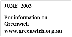 Text Box: JUNE 2003
For information on Greenwich
www.greenwich.org.au
